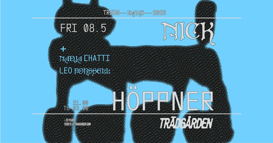 DANCE NIGHTS: NICK HÖPPNER, Nadja Chatti, Leo Forssell