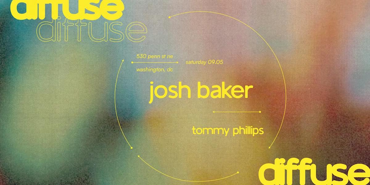 Diffuse: Josh Baker (Artist Presale)