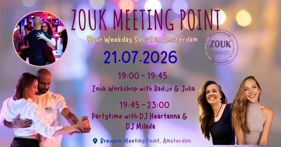 Zouk Meeting Point - Tue. 21.07.2026; Zouk Workshop with Radijv & Julia; DJ Milada + DJ Heartanna
