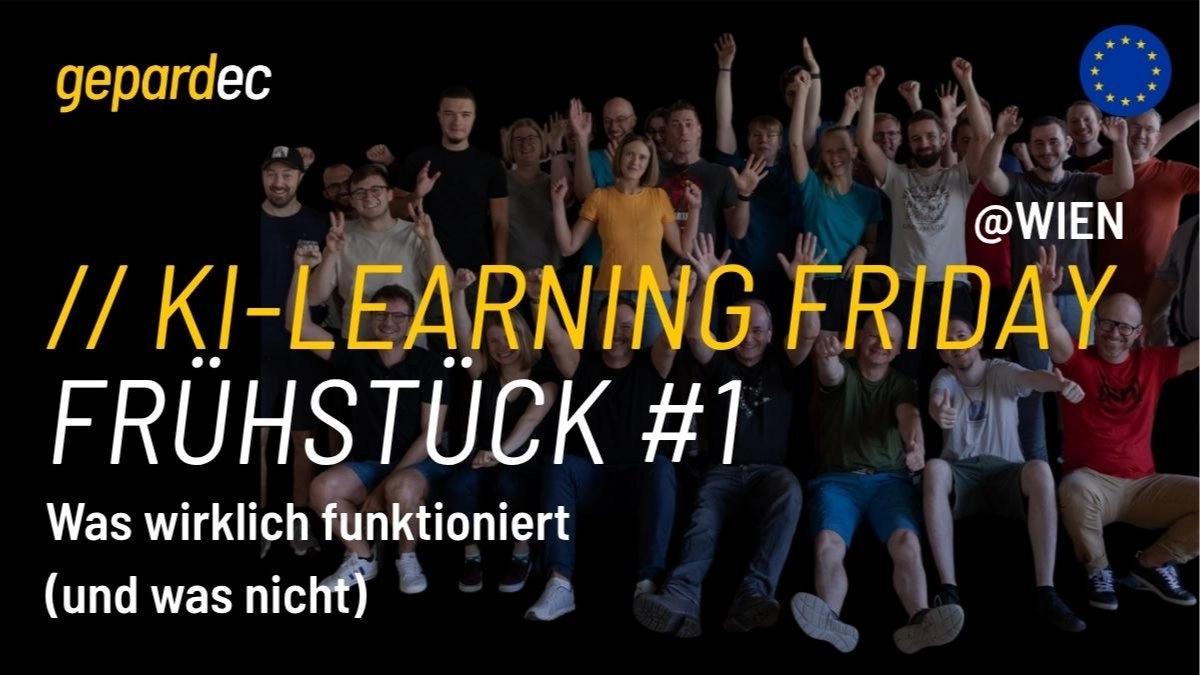 KI Learning Friday Frühstück #1 @Wien