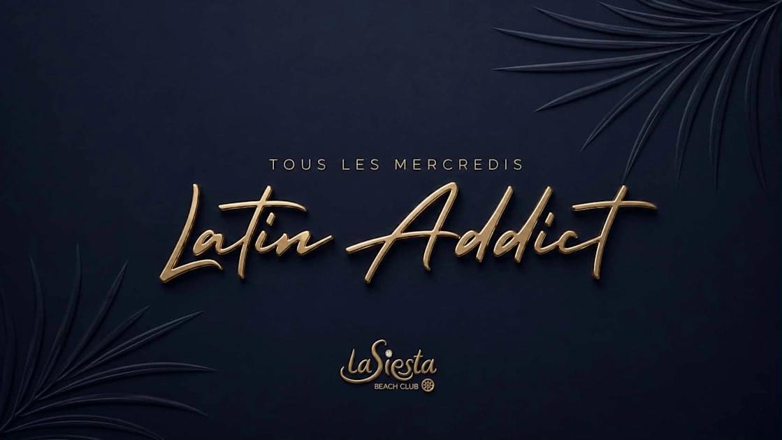 Les Mercredis • Latin Addict • La Siesta Antibes
