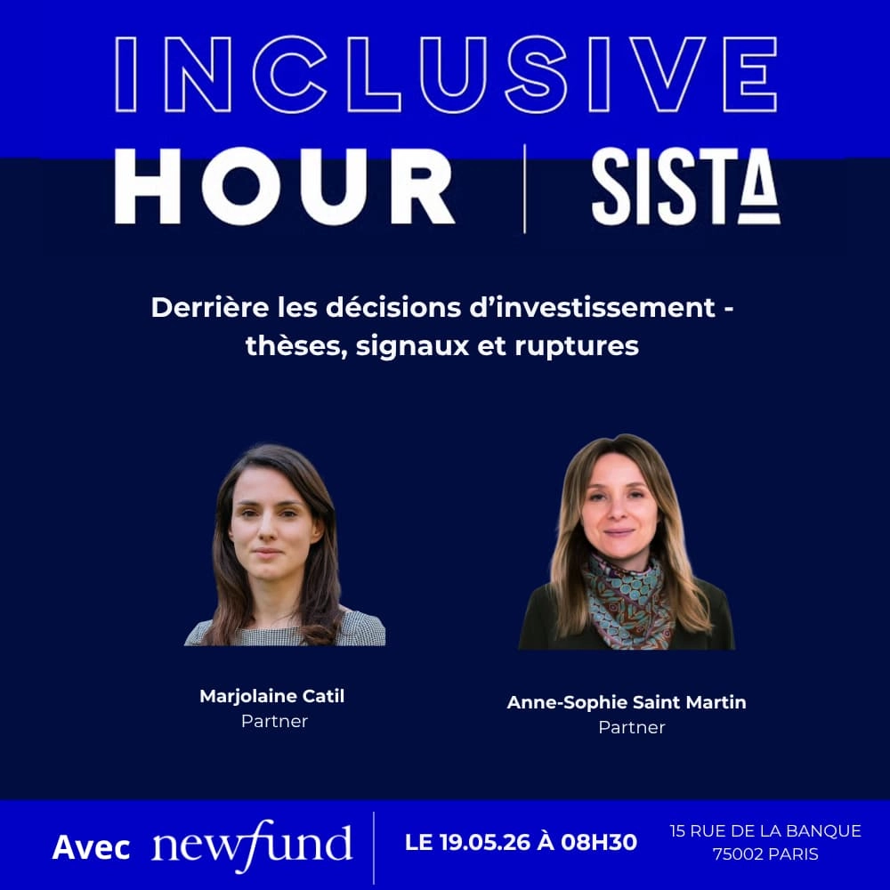 SISTA x Newfund - Derrière les décisions d’investissement : thèses, signaux et ruptures