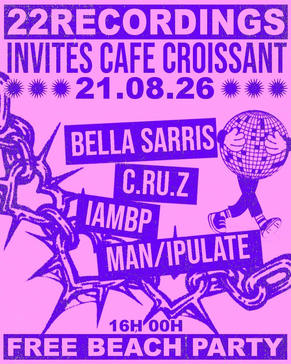 22Recordings x Café Croissant FREE OPEN AIR BEACH PARTY