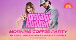 Nostalgiklubben ✰ Morning Coffee Party ✰ Lykke