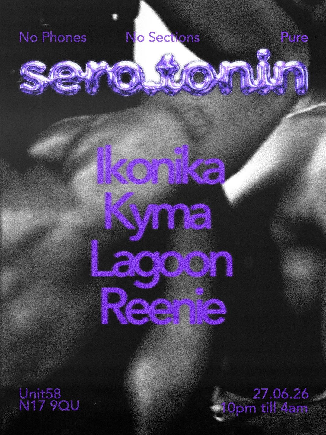 SERO.TONIN AFROELECTRONIC SOUNDS MEET THE QUEER UNDERGROUND: Ikonika, Kyma, Lagoon & Reenie