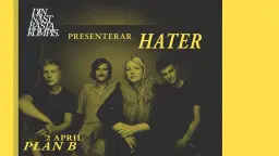 DNBK Presenterar Hater // Live at Plan B — Malmö