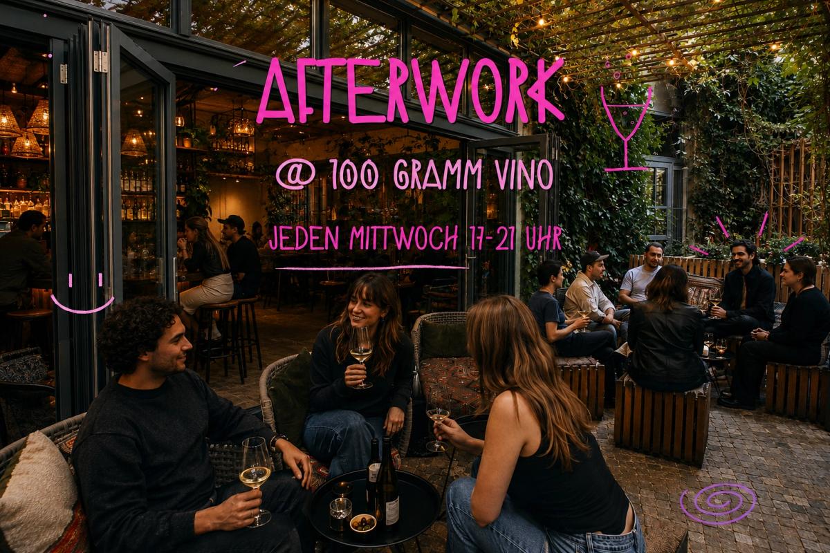 Afterwork @100 GRAMM Vino