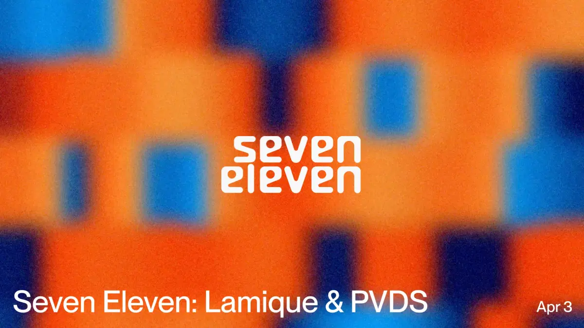 Seven Eleven: Lamique & PVDS
