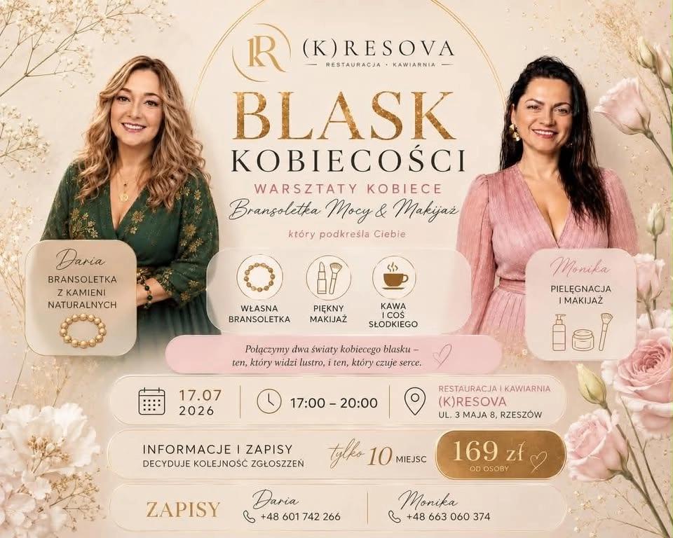 BLASK KOBIECOŚCI - WARSZTATY MAKIJAŻ i BRANSOLETKA Z BLASKIEM