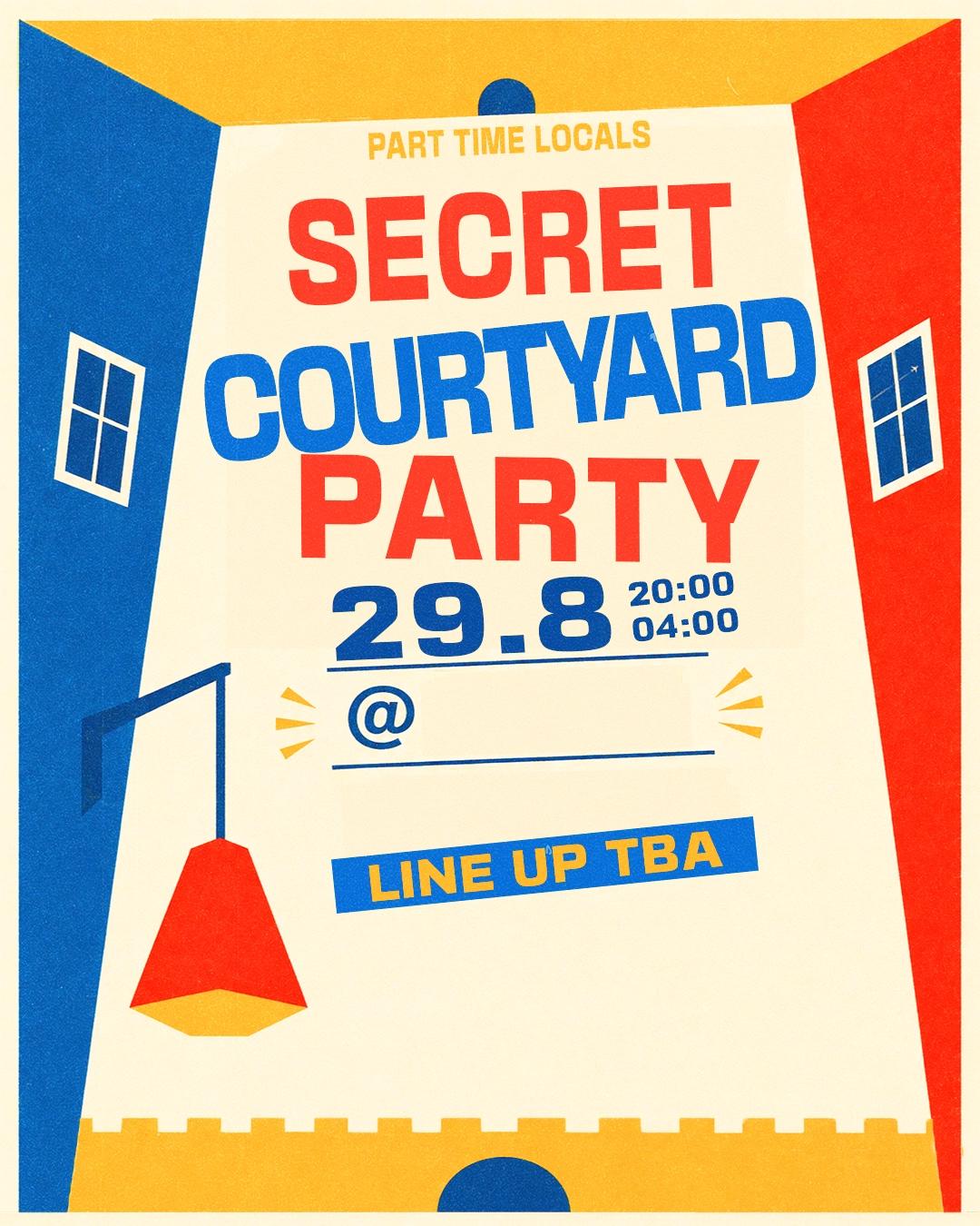 SECRET COURTYARD - Part Time Locals