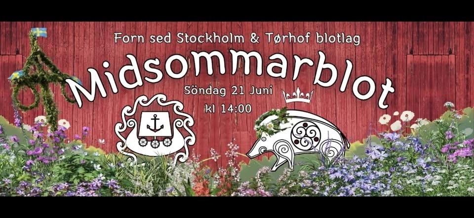Tørhof Blotlag bjuder in till Midsommarblot i samarbete med Forn Sed Stockholm.