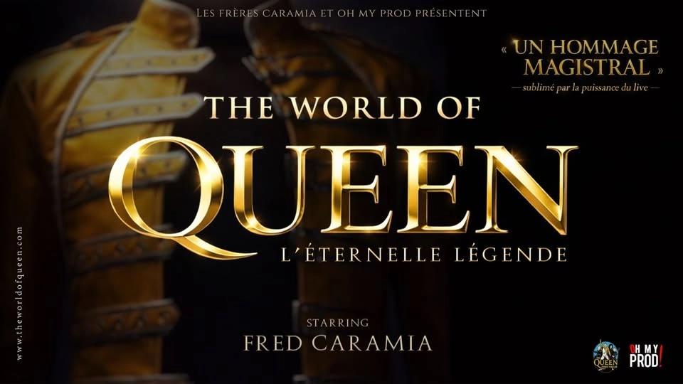 THE WORLD OF QUEEN l'Eternelle légende ( NOUVEAU SHOW) -