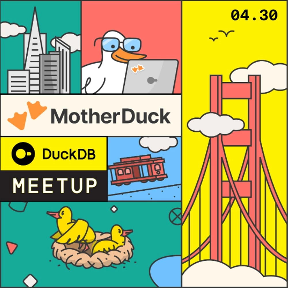 DuckDB + MotherDuck Meetup