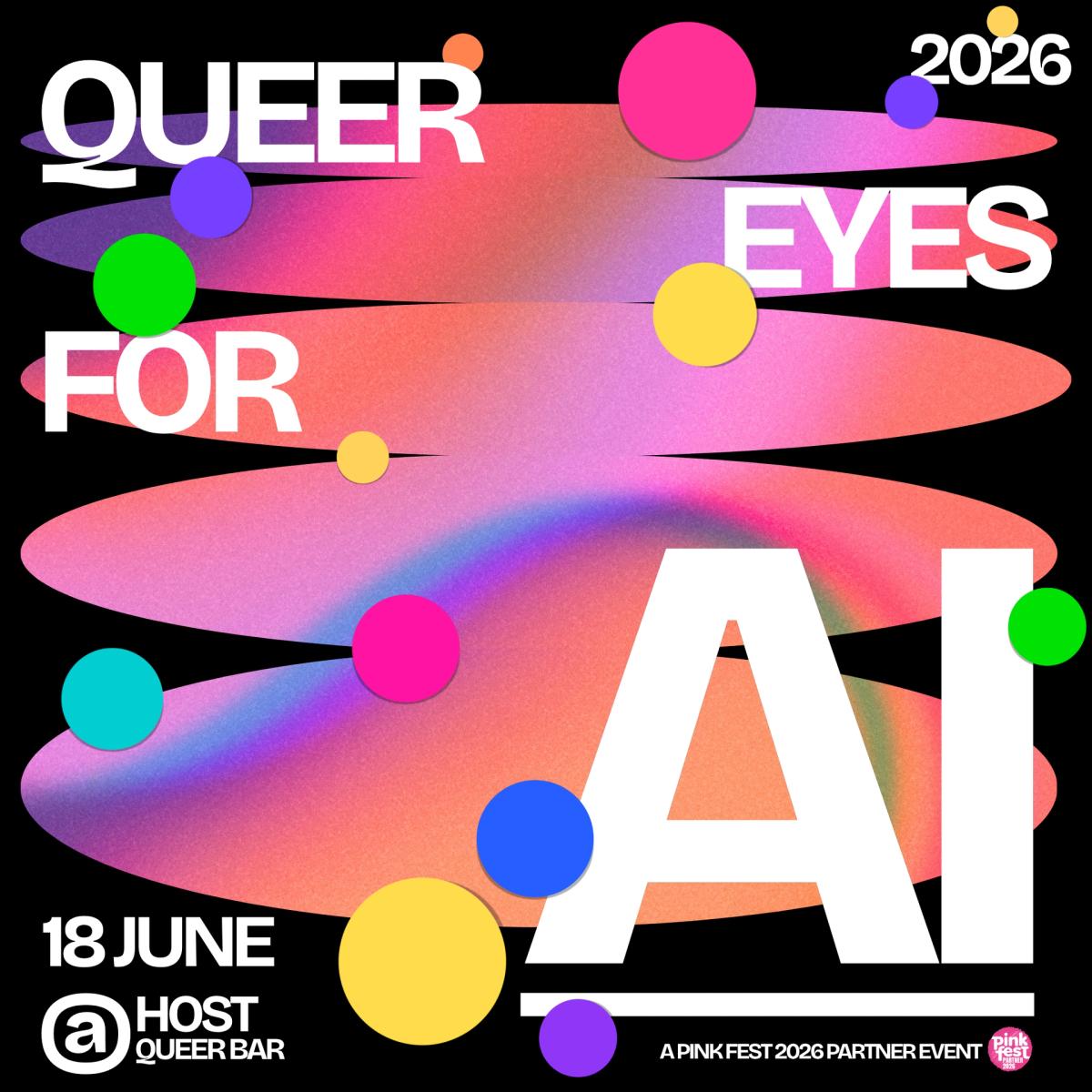 Queer Eyes for AI @ HOST Queer Bar