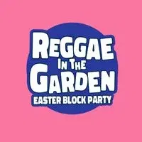 Reggae in the Garden - Easter Block Party