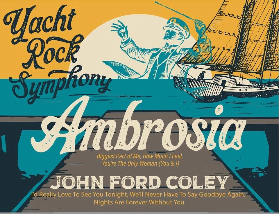 Yacht Rock Symphony Featuring Ambrosia and John Ford Coley