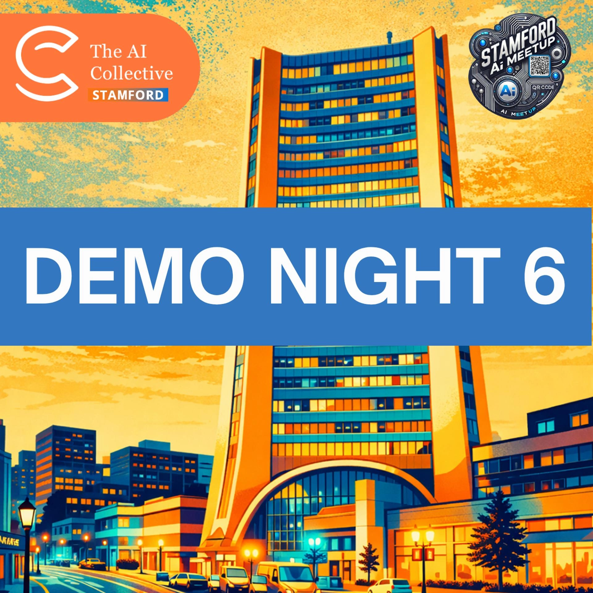 Demo Night 6 | Stamford AI Meetup | (w/ The AI Collective)