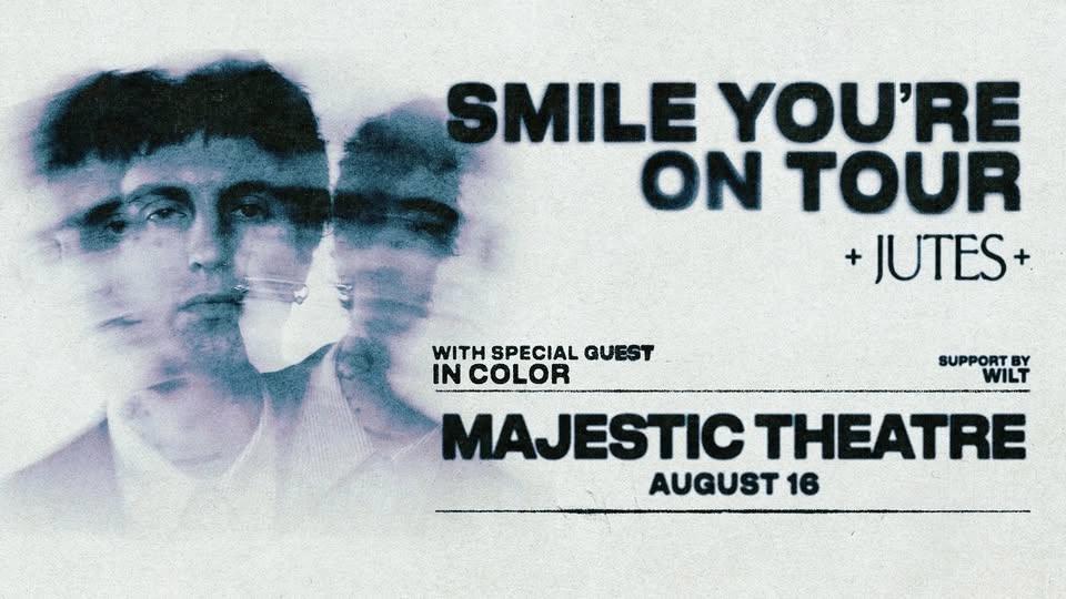Jutes - Smile You're on Tour at the Majestic Theatre - Detroit, MI