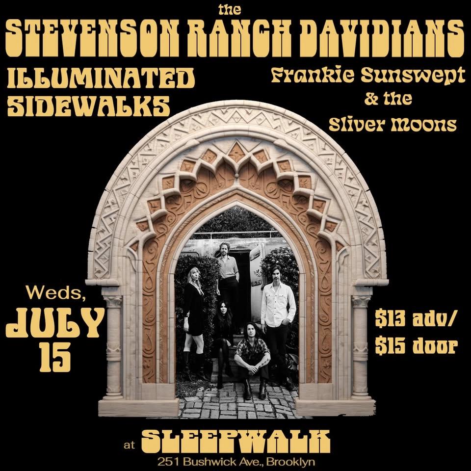 Brooklyn, NY - 7/15 - The Stevenson Ranch Davidians + Illuminated Sidewalks + Frankie Sunswept