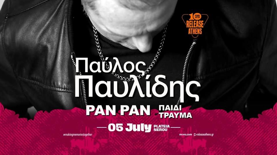 Release Athens 2026 | Παύλος Παυλίδης, Pan Pan, Paidi Trauma #10yearanniversary