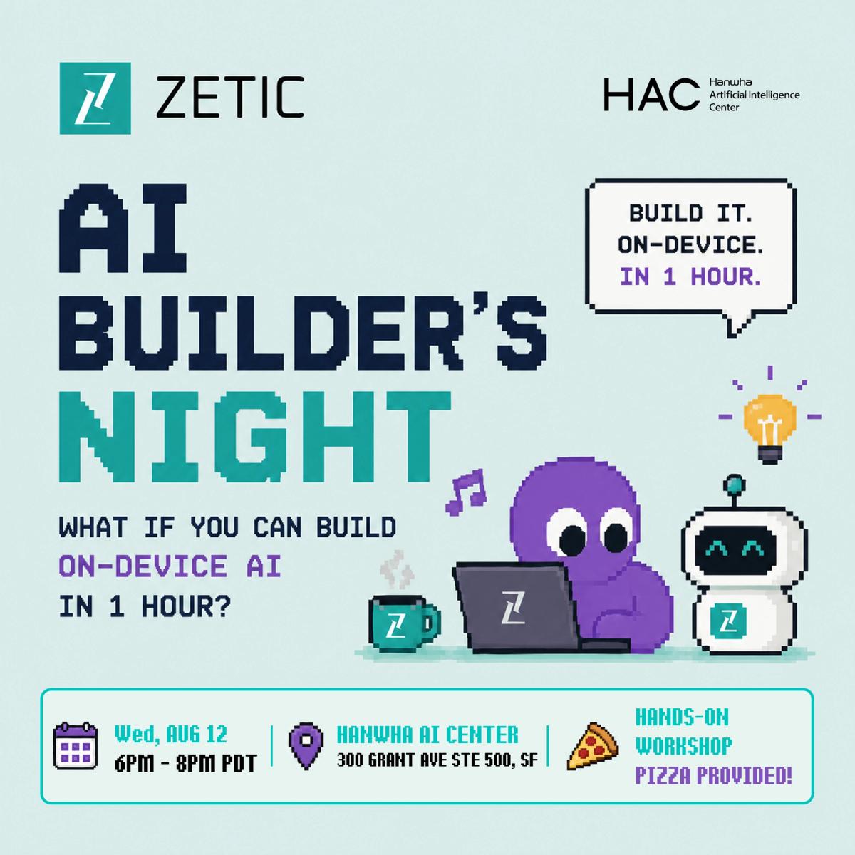 ZETIC AI Builderβs Night π: What if you can build On-device AI in 1 hour?