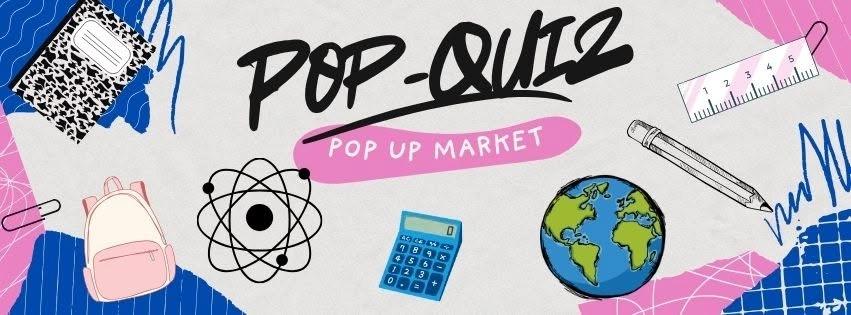 Pop-Quiz Pop Up Market