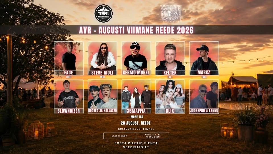 PÄRNU AVR - AUGUSTI VIIMANE REEDE 2026! [Kermo Murel, 35Maffia, N&N, Blix, Jooseppro ja paljud teise