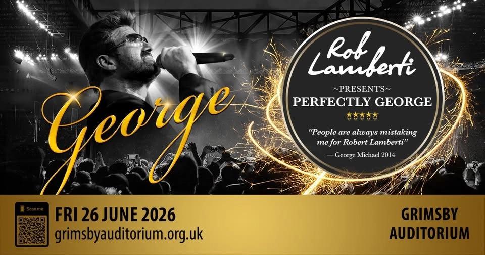 Grimsby Auditorium - Rob Lamberti Presents Perfectly George