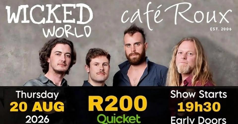 Wicked World LIVE! @ café Roux