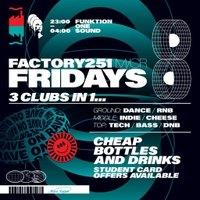 Factory 251 Fridays