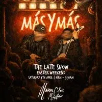 MAS Y MAS - The Late Show