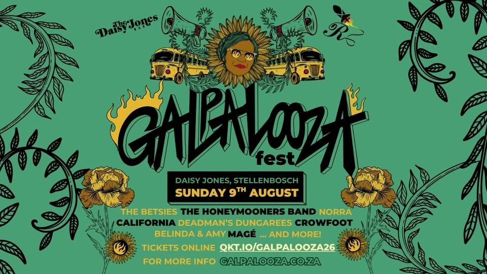 Galpalooza 2026 - Daisy Jones, Stellenbosch - Sun 9 Aug 2026