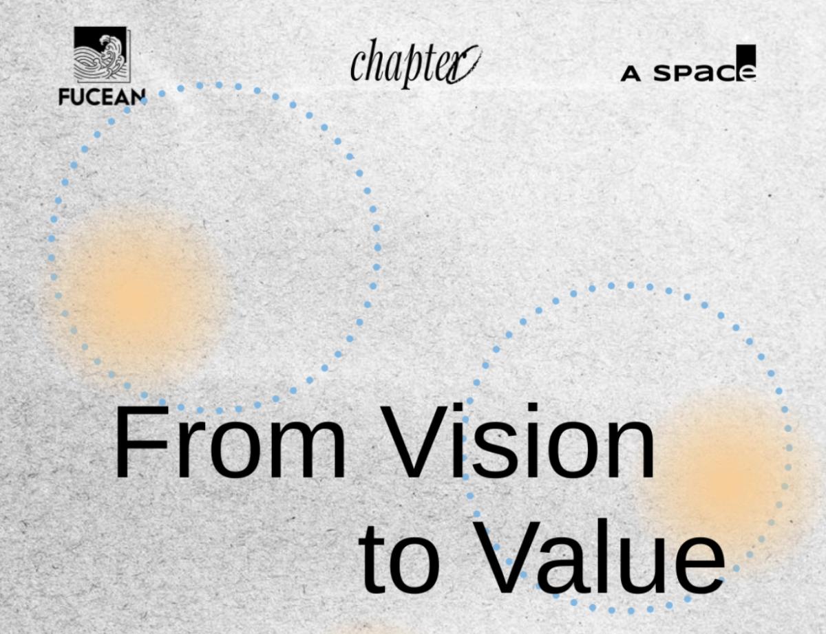 From Vision to Value:How Ideas Become Art, Careers, and Creative Practice