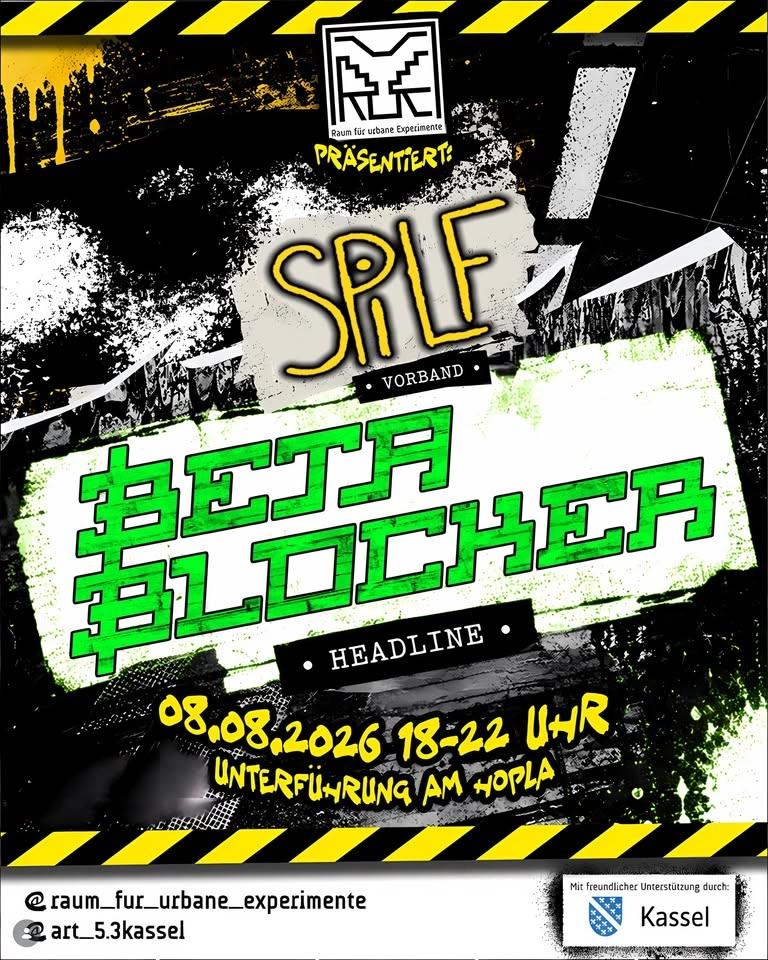 BETABLOCKER + SPILF @ Raum für Urbane Experimente Kassel (Unterführung am HoPla)