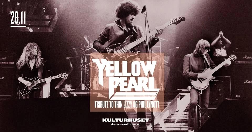 Yellow Pearl – Tribute to Thin Lizzy og Phil Lynott // Drammen kulturhus