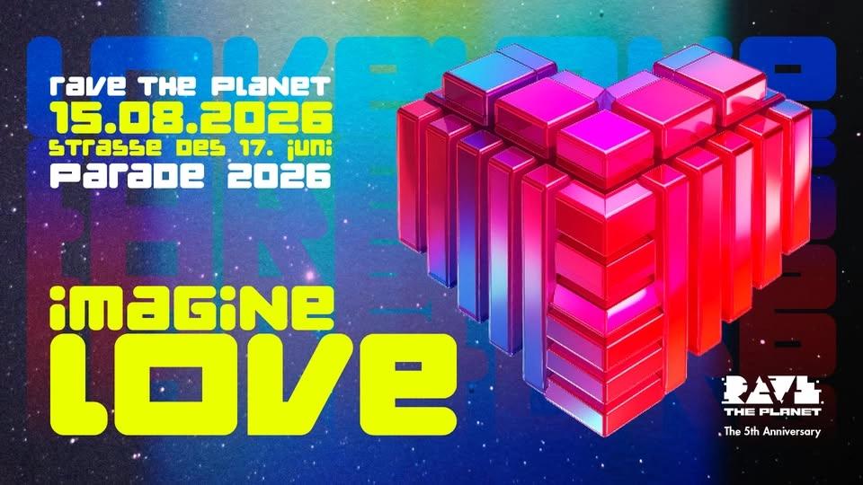 Rave The Planet Parade 2026 - IMAGINE LOVE
