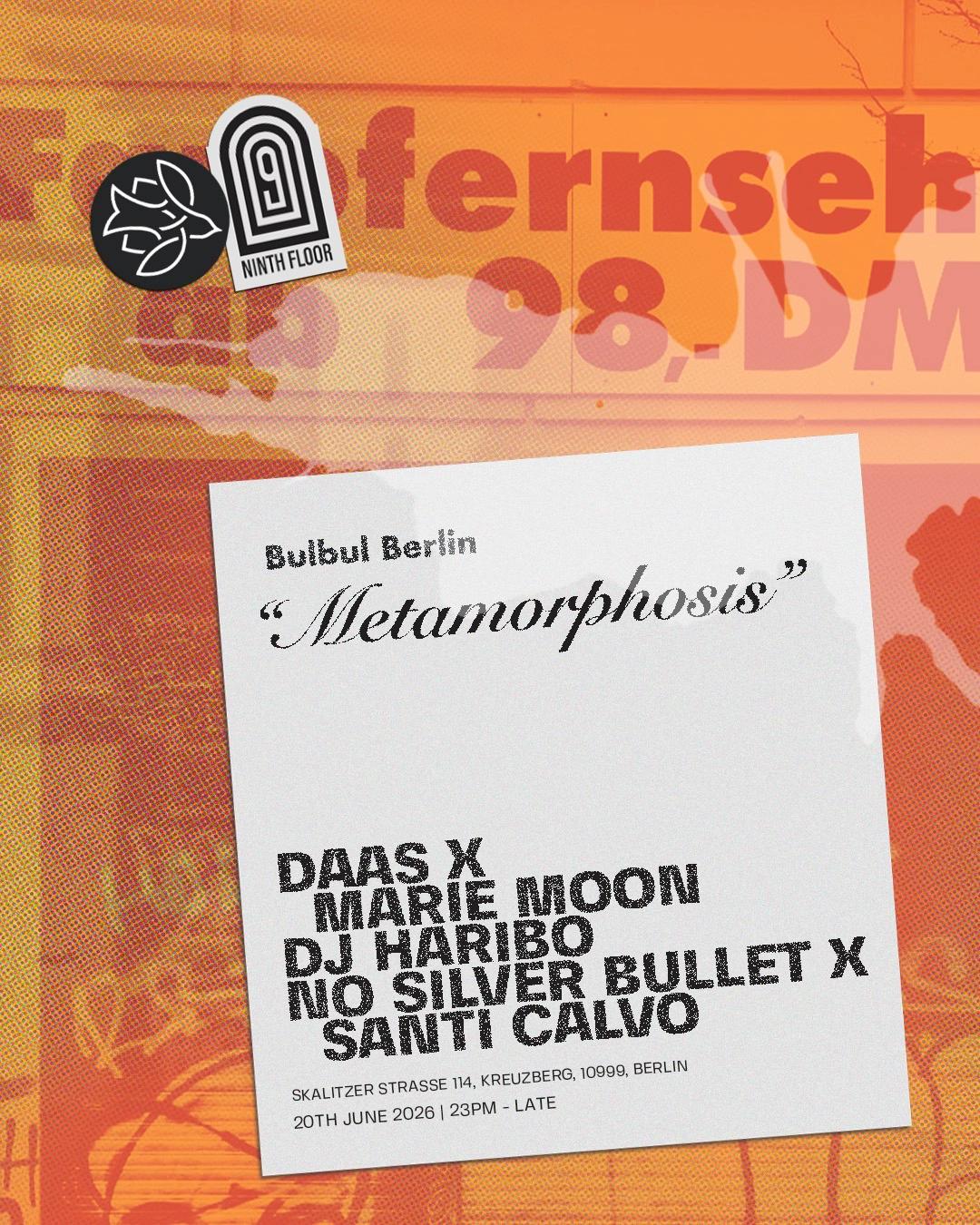 9th Floor presents Metamorphosis: DAAS x MARIE.MOON, DJ Haribo, No Silver Bullet x Santi Calvo