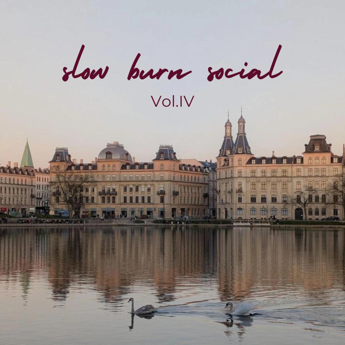 Slow Burn Social Vol.IV