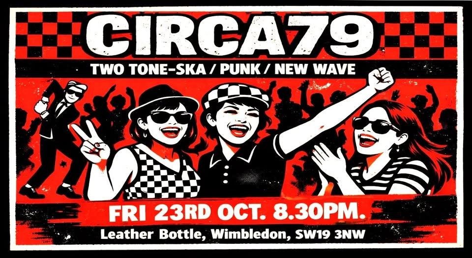 Two Tone Ska, Punk & New Wave: CIRCA79 Live @ The Leather Bottle, Wimbledon