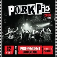 PorkPie Live at Independent, Sunderland