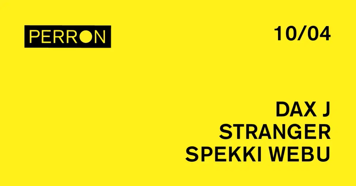Perron Closing: DAX J, Stranger, Spekki Webu