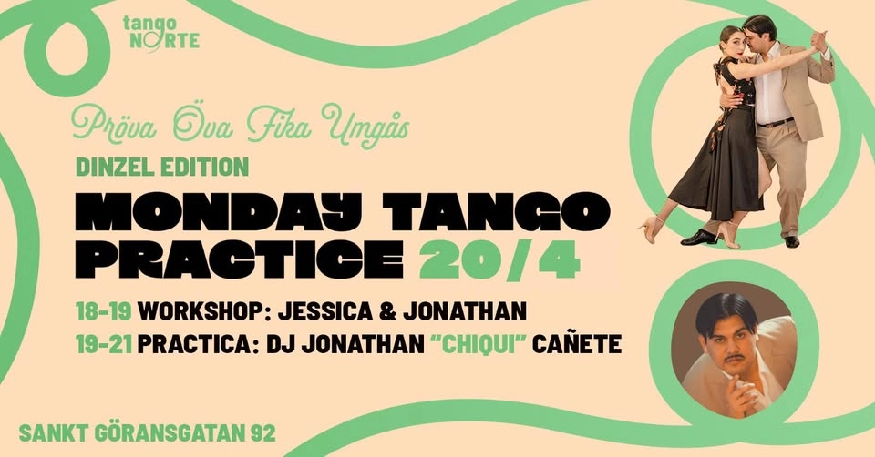 MONDAY TANGO PRACTICE - A VERY SPECIAL “DINZEL EDITION”