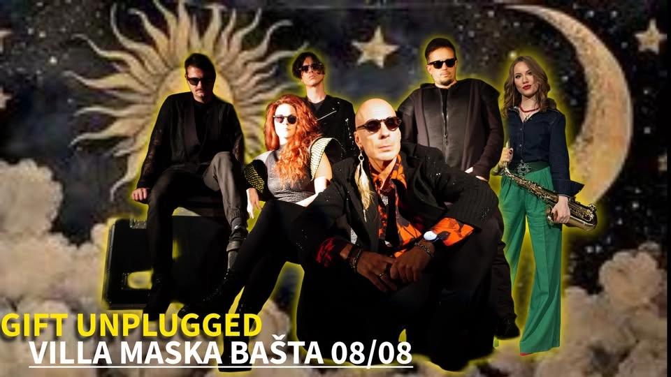 GIFT UNPLUGGED@ VILLA MASKA 08/08 subota