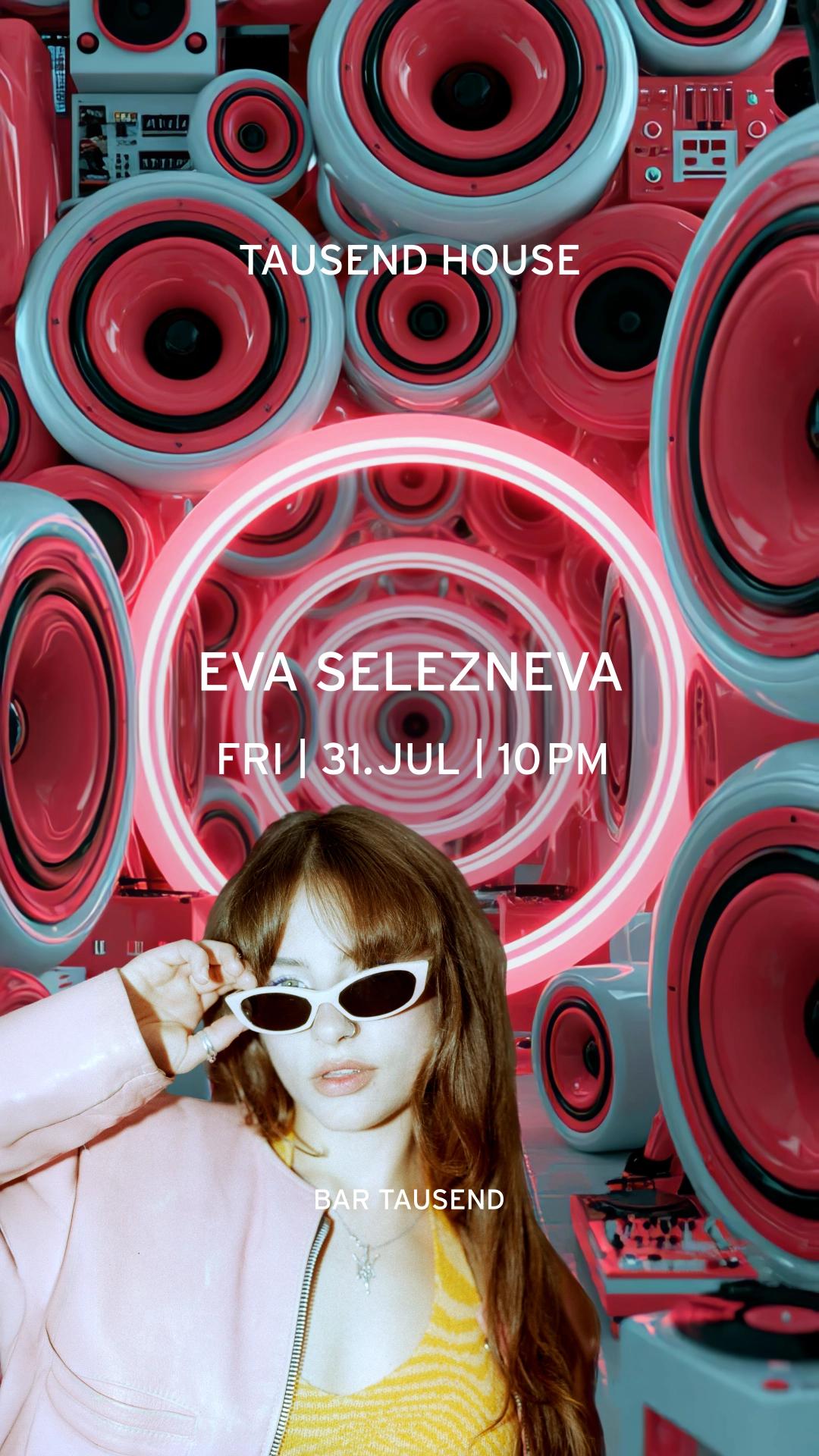 Tausend House: Eva Selezneva