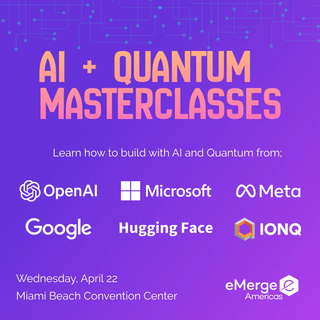 AI + Quantum MasterClasses by eMerge Americas