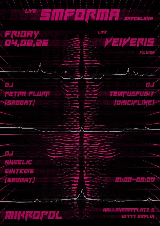 Live SMFORMA(Barcelona) / VEIVERIS(Vilnius)+Djs PETRA FLURR/A.SINTESIS/TEMPUSFUGIT