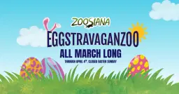 EggstravaganZoo: All March Long! at Zoosiana