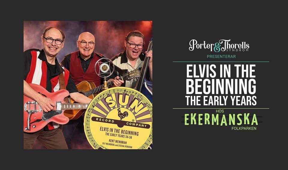 ELVIS IN THE BEGINNING - The early years!