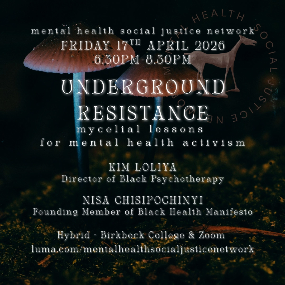 MHSJN - Underground Resistance: Mycelial Lessons for Mental Health Activism