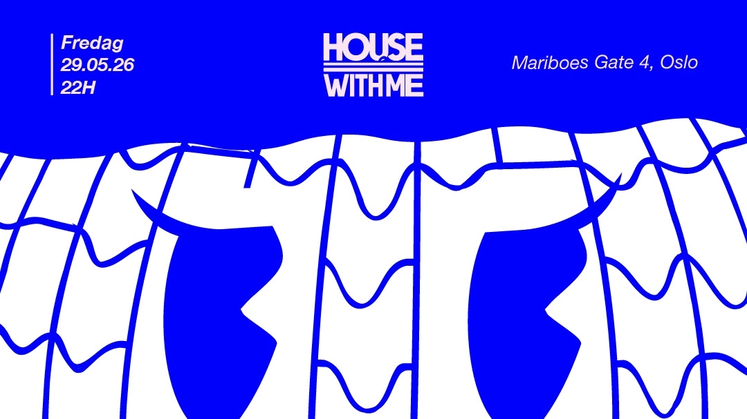 House With Me @Kobra bar - Oslo